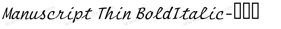Manuscript Thin BoldItalic字体转换